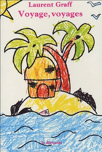 Livrenpoche : Voyage voyages - Graff Laurent - Livre