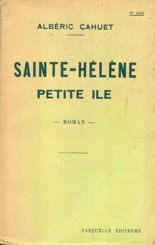 Livrenpoche : Sainte-Hélène petite île - Albéric Cahuet - Livre