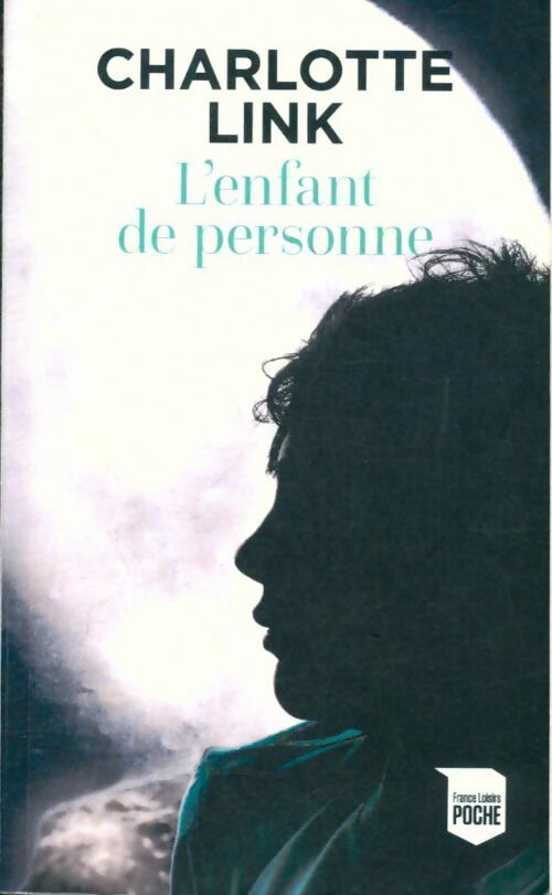 Livrenpoche : L'enfant de personne - Charlotte Link - Livre