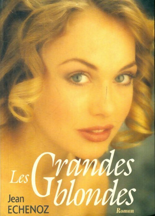 Livrenpoche : Les grandes blondes - Jean Echenoz - Livre