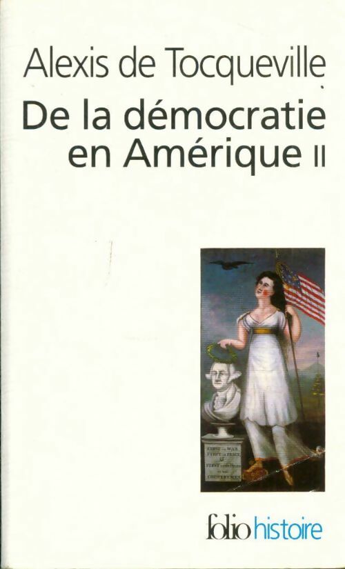 Livrenpoche : De la démocratie en Amérique Tome II - Alexis De Tocqueville - Livre