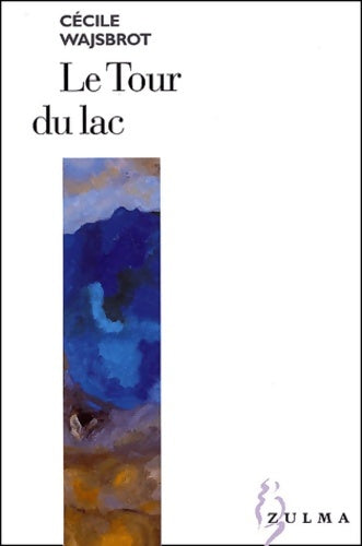 Livrenpoche : Le tour du lac - Wajsbrot Cecile - Livre