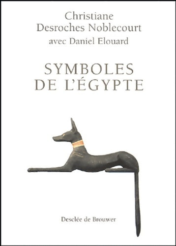 Livrenpoche : Symboles de l'Egypte - Christiane Desroches-noblecourt - Livre