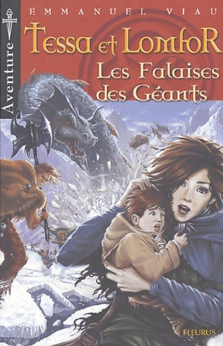 Livrenpoche : Les aventures de tessa et lomfor Tome IV : La falaise des géants - Emmanuel Viau - Livre