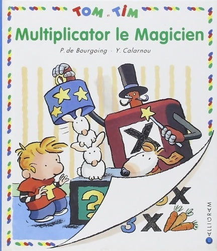 Livrenpoche : Multiplicator le magicien - Pascale De Bourgoing - Livre