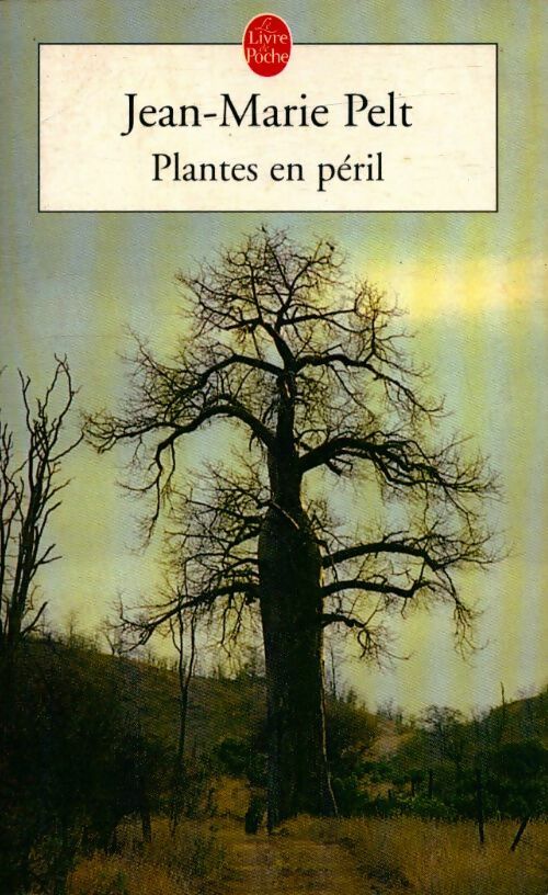 Livrenpoche : Plantes en péril - Jean-Marie Pelt - Livre