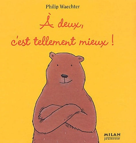 Livrenpoche : A deux c'est tellement mieux ! - Philip Waechter - Livre