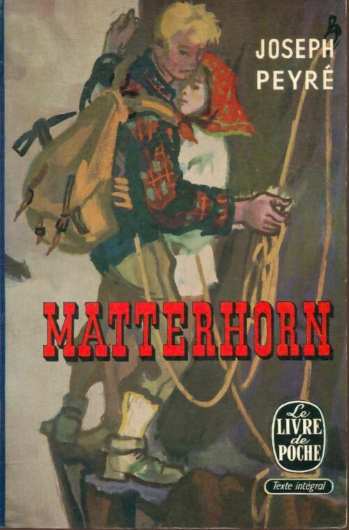 Livrenpoche : Matterhorn - Joseph Peyré - Livre