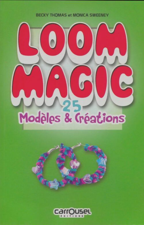Livrenpoche : Loom magic - Becky Thomas - Livre