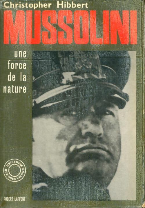 Livrenpoche : Mussolini, une force de la nature - Christopher Hibbert - Livre