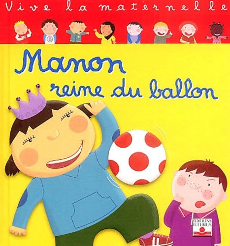 Livrenpoche : Manon reine du ballon - Emilie Beaumont - Livre