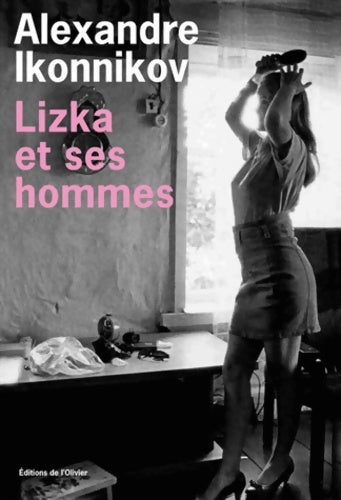 Livrenpoche : Lizka et ses hommes - Alexandre Ikonnikov - Livre