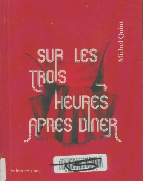 Livrenpoche : Sur les trois heures après dîner - Michel Quint - Livre