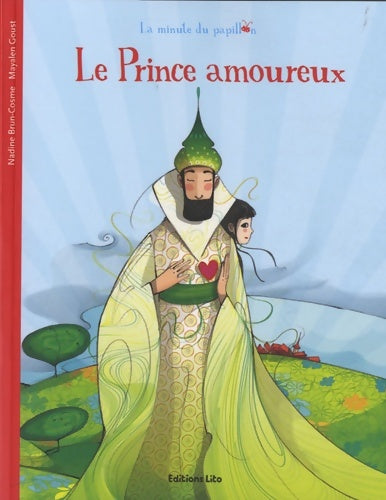 Livrenpoche : La minute du papillon : Le prince amoureux - dès 2 ans - Mayalen Goust - Livre
