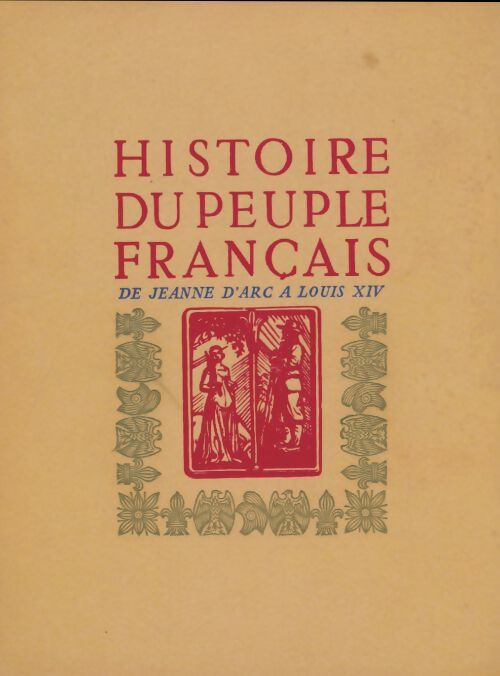 Livrenpoche : Histoire du peuple français Tome II : De Jeanne D'Arc à Louis XIV - L.-H. Parias - Livre
