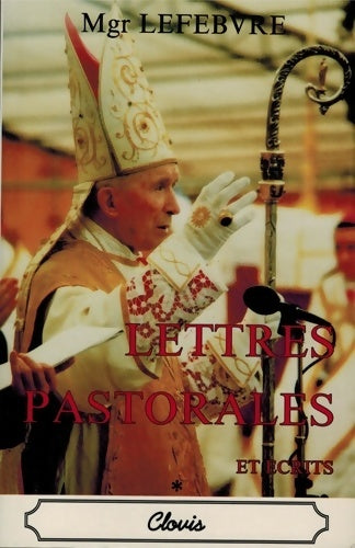 Livrenpoche : Lettres pastorales et écrits - Mgr Lefebvre - Livre