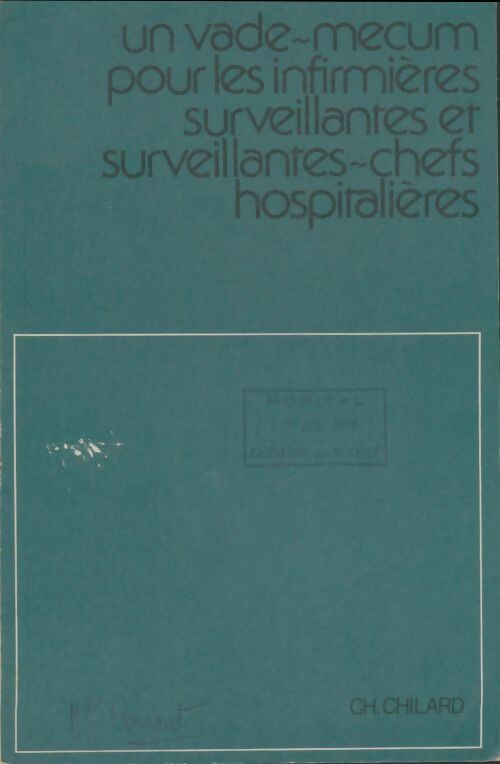 Livrenpoche : Un vade-mecum pour les infirmières surveillantes et surveillantes-chefs hospitalières - Ch. Chilard - Livre