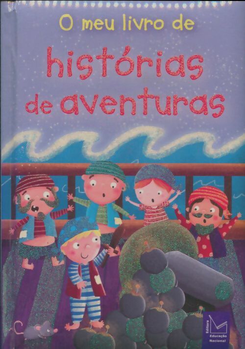 Livrenpoche : O Meu Livro de Histórias de Aventuras - Lisa Regan - Livre