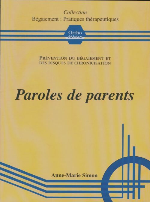 Livrenpoche : Paroles de parents : Prévention du bégaiement et des risques de chronicisation - Anne-Marie Simon - Livre