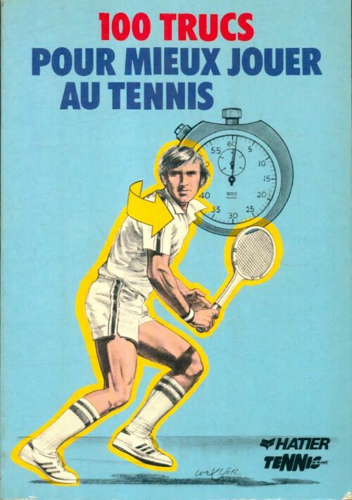 Livrenpoche : 100 trucs pour mieux jouer au tennis - Collectif - Livre
