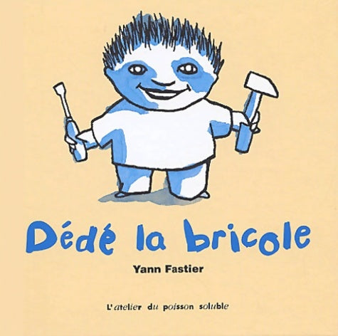 Livrenpoche : Dédé la bricole - Yann Fastier - Livre