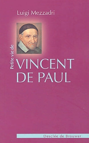 Livrenpoche : Petite vie de Vincent de Paul - Luigi Mezzadri - Livre