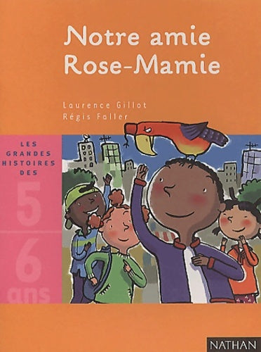 Livrenpoche : Notre amie Rose-Mamie - Laurence Gillot - Livre