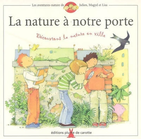 Livrenpoche : La nature à notre porte - Frédéric Lisak - Livre