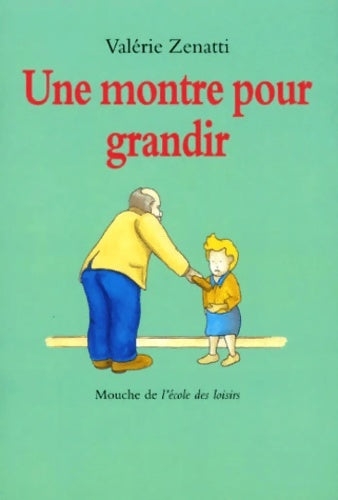 Livrenpoche : Une montre pour grandir - Zenatti - Livre