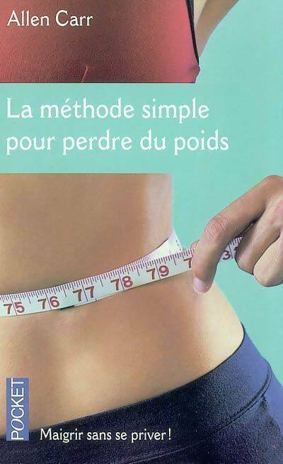 Livrenpoche : La méthode simple pour perdre du poids - Allen Carr - Livre