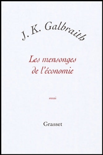Livrenpoche : Les mensonges de l économie - John Kenneth Galbraith - Livre
