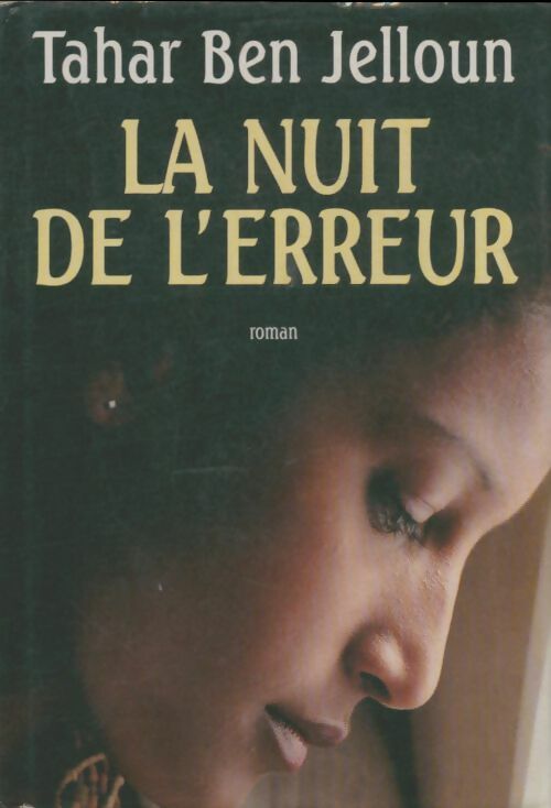 Livrenpoche : La nuit de l'erreur - Tahar Ben Jelloun - Livre
