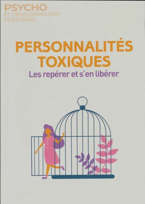 Livrenpoche : Personnalités toxiques, les repérer et s'en libérer - Marie-Laure Cuzacq - Livre