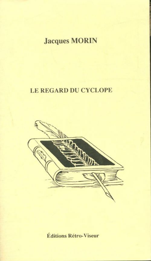 Livrenpoche : Le regard du cyclope - Jacques Morin - Livre