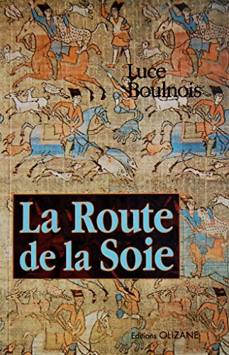 Livrenpoche : La route de la soie - Luce Boulnois - Livre