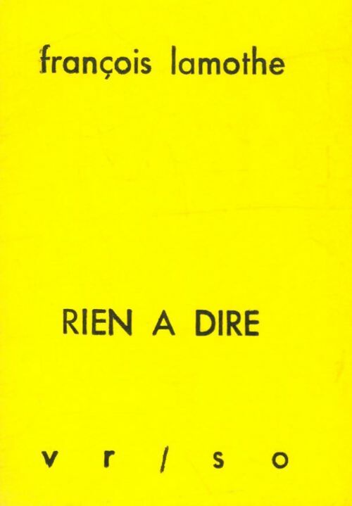 Livrenpoche : Rien à dire - François Lamothe - Livre