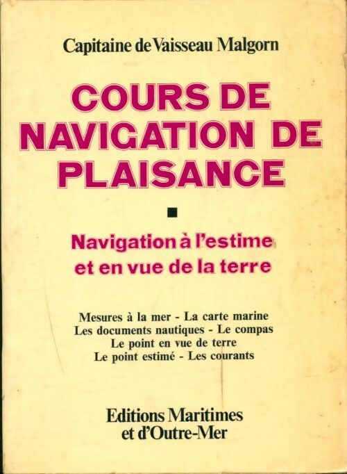 Livrenpoche : Cours de navigation de plaisance Tome I - Capitaine Malgorn - Livre