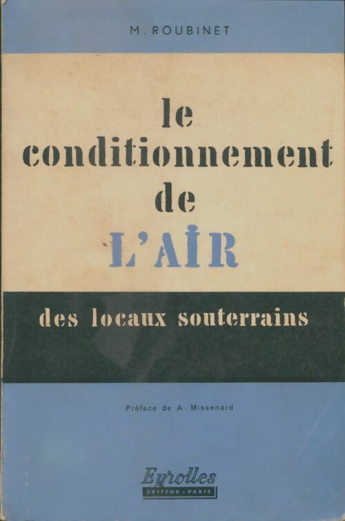 Livrenpoche : Le conditionnement de l'air des locaux souterrains - Marcel Roubinet - Livre