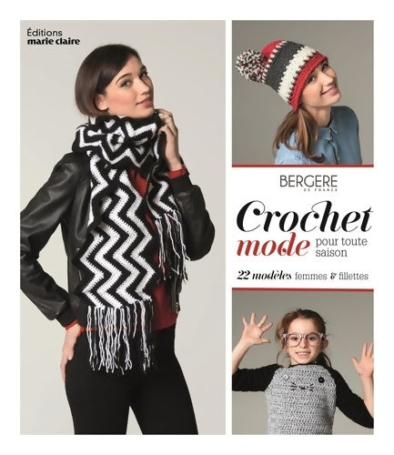 Livrenpoche : Crochet mode pour toute saison : 22 modeles femmes et fillettes - Bergère De France - Livre
