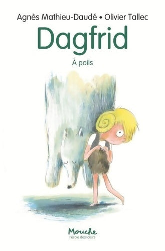 Livrenpoche : Dagfrid - À poils - Agnès Mathieu-Daudé - Livre