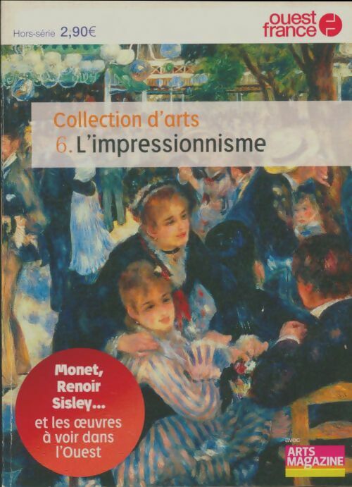 Livrenpoche : Collection d'arts Tome Vi : L'impressionnisme - Collectif - Livre