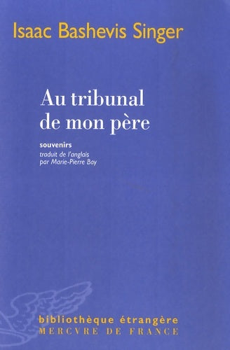 Livrenpoche : Au tribunal de mon père : Souvenirs - Isaac Bashevis Singer - Livre