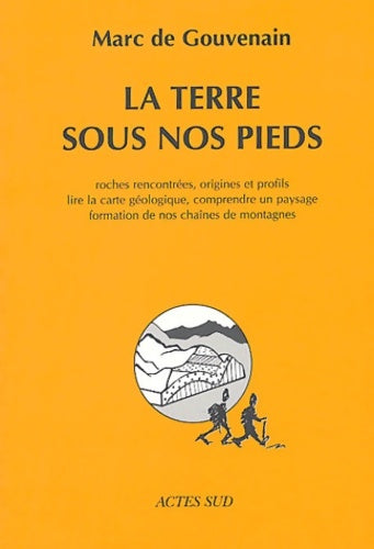 Livrenpoche : La Terre sous nos pieds - Marc De Gouvenain - Livre