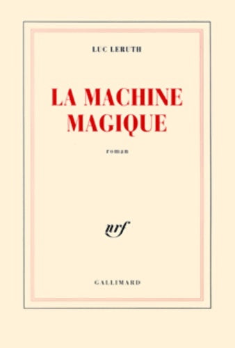 Livrenpoche : La machine magique - Luc Leruth - Livre