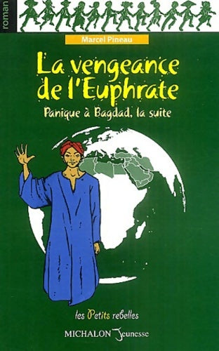 Livrenpoche : La Vengeance de l'Euphrate : Panique à Bagdad la suite - Marcel Pineau - Livre