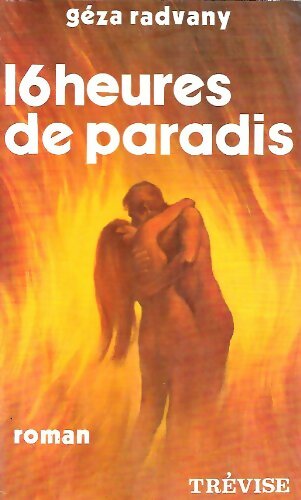 Livrenpoche : 16 heures de paradis - Géza Radvany - Livre