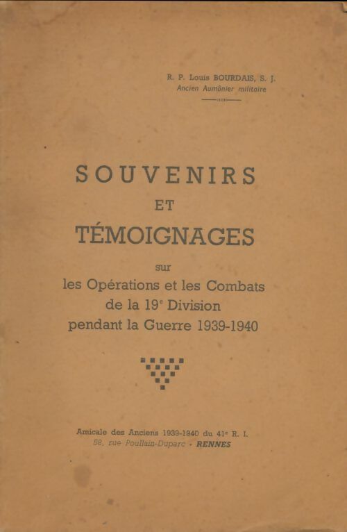 Livrenpoche : Souvenirs et témoignages sur les opérations et les combats de la 19e division pendant la guerre 1939-1940. - Louis Bourdais - Livre