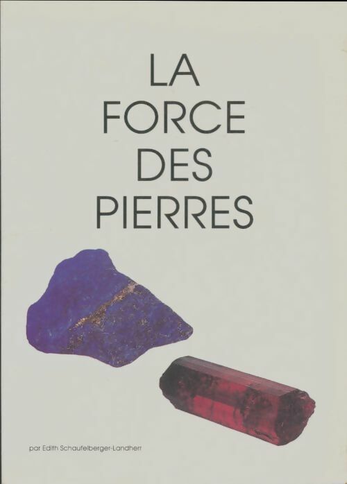 Livrenpoche : La force des pierres - Edith Schaufelberger- Landherr - Livre