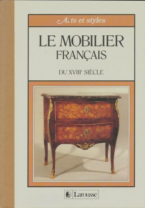 Livrenpoche : Le mobilier français du XVIIIe siècle - Alessandra Ponte - Livre