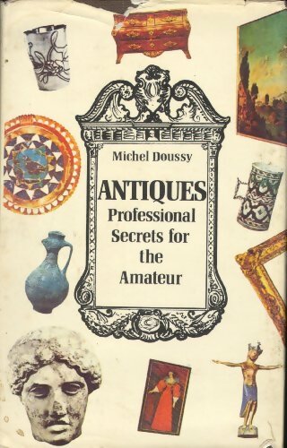 Livrenpoche : Antiques professional Secrets For The Amateur - Michel Doussy - Livre